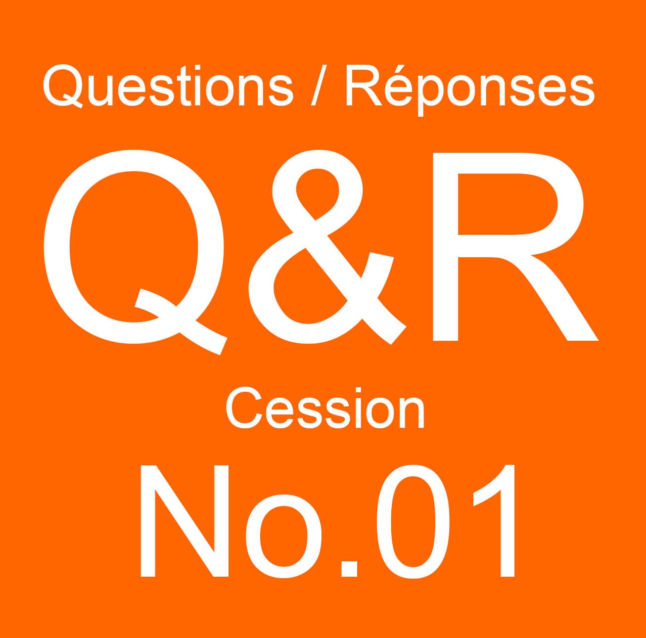 Questions & réponses - Session No.01