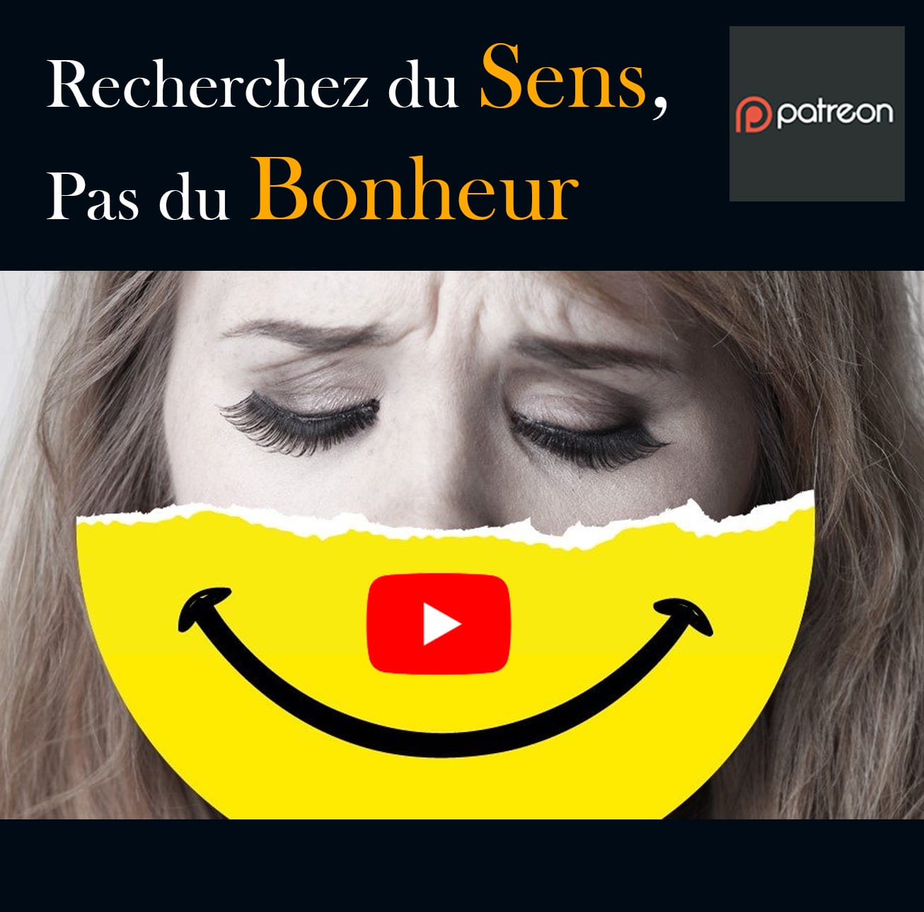 Recherchez du Sens, Pas du Bonheur