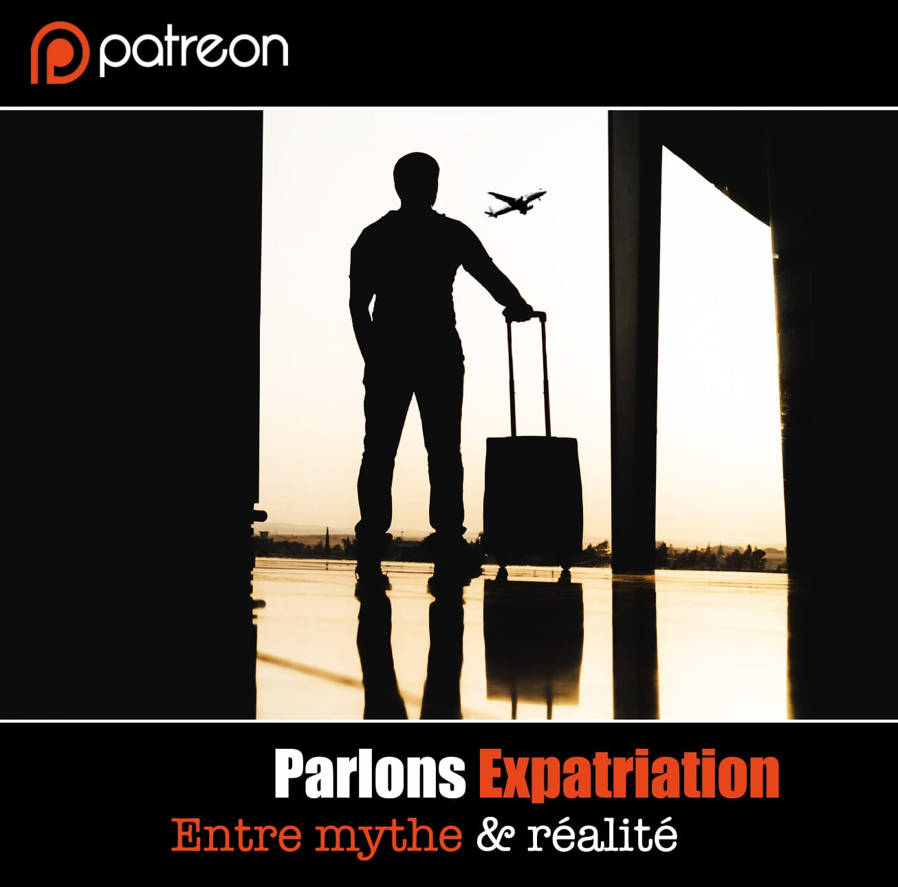 Parlons Expatriation : Entre mythe & Réalité