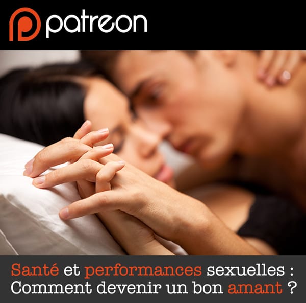 Santé et performances sexuelles : Comment devenir un bon amant ?