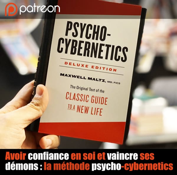 Avoir confiance en soi et vaincre ses démons : la méthode psycho-cybernetics