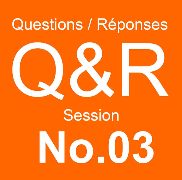 Q&R - Questions / Réponses - Session No.3