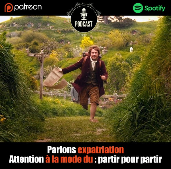 Parlons expatriation : Attention à la mode du « partir pour partir ».